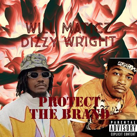 Protect the brand ft. Dizzy Wright | Boomplay Music