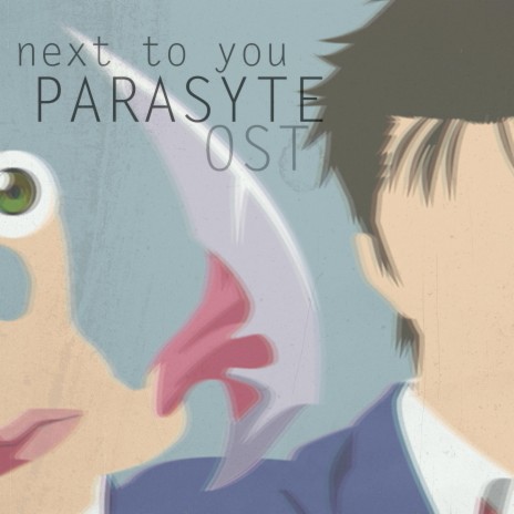 Next to you (Parasyte Ost) | Boomplay Music