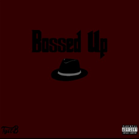 Bossed Up ft. Ciggy Santana | Boomplay Music