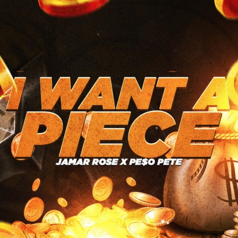 I WANT A PIECE (REMIX) ft. PE$O PETE | Boomplay Music