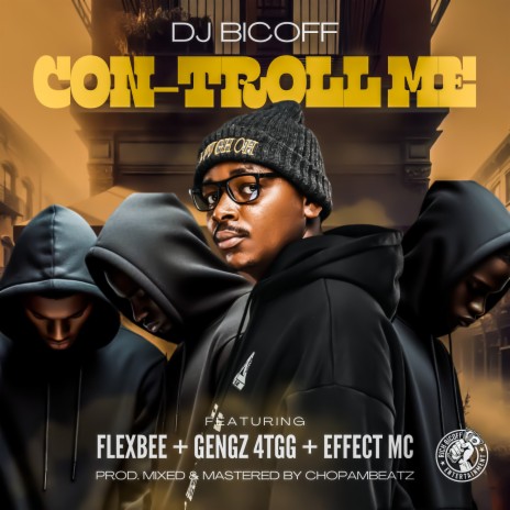 Con-Troll Me ft. Flexbee, Gengz 4TGg & Effect Mc | Boomplay Music