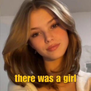 there was a girl