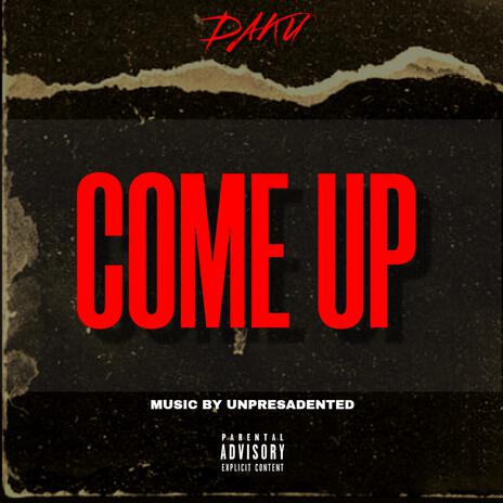 COME UP | Boomplay Music