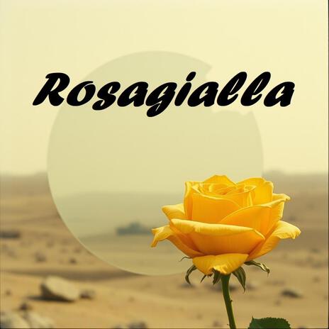 Rosagialla | Boomplay Music