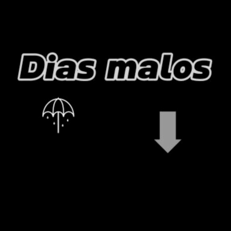 Dias malos