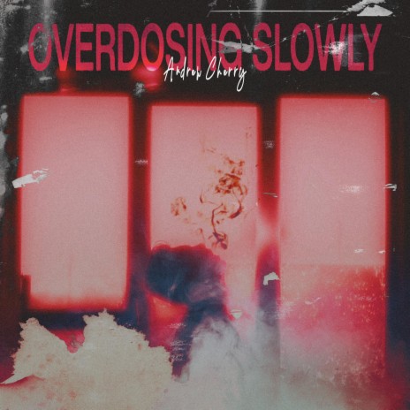 Overdosing Slowly ft. Tophbeats