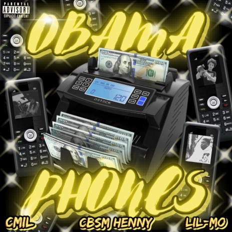 Obama Phones ft. CMIL & Cbsm Henny | Boomplay Music