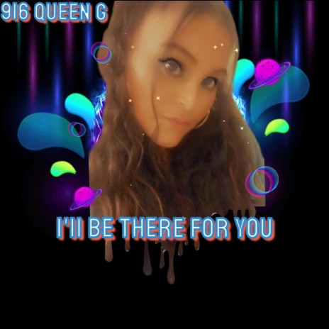 I'II BE THERE. FOR YOU ft. 916QueenG | Boomplay Music