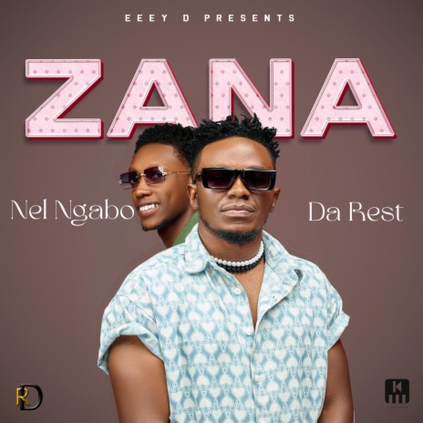 Zana ft. Nel Ngabo | Boomplay Music