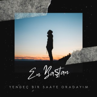 En Baştan