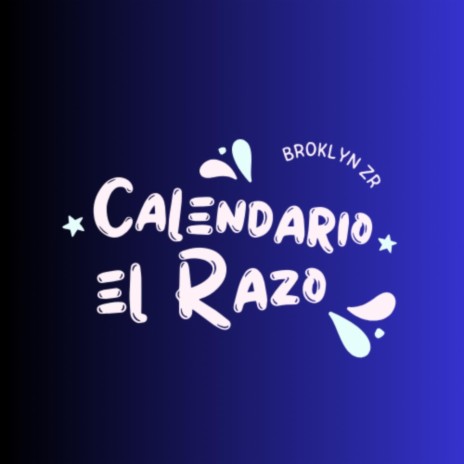 EL RAZO - Calendario ft. Broklyn ZR | Boomplay Music