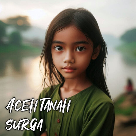 Aceh Tanah Surga | Boomplay Music