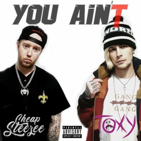 YOU AIN'T (feat. Cheap Sleezee) | Boomplay Music