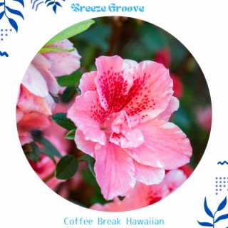 Coffee Break Hawaiian