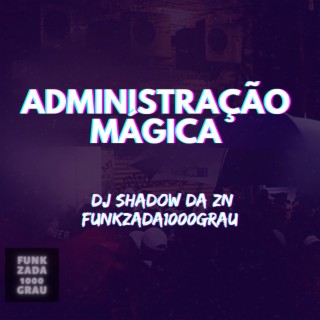 ADMINISTRAÇÃO MÁGICA 1.0