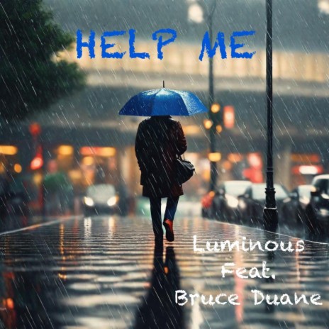 Help Me ft. Bruce Duane