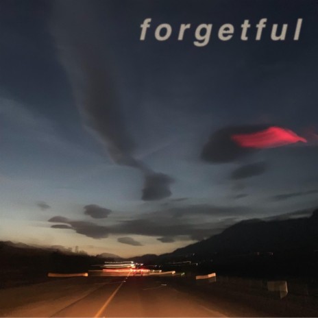 forgetful | Boomplay Music