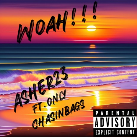Woah!!! ft. OnlyChasinBags | Boomplay Music