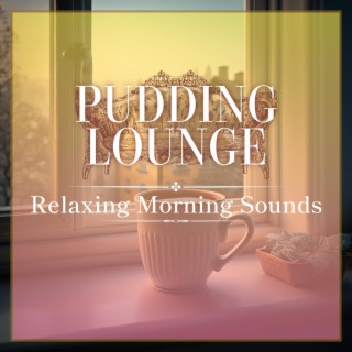 Relaxing Morning Sounds