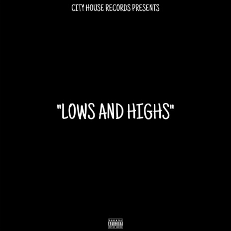 Lows And Highs | Boomplay Music