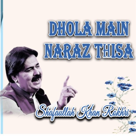 Dhola Main Naraz Thisa | Boomplay Music