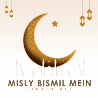 Misly Bismil Mein