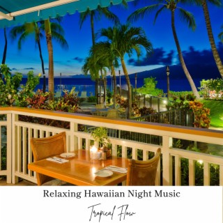 Relaxing Hawaiian Night Music