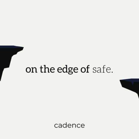 on the edge of safe. | Boomplay Music