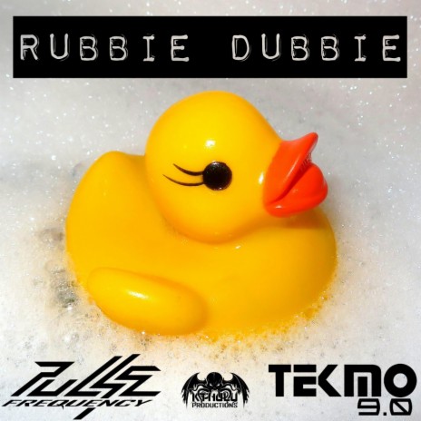 Rubbie Dubbie ft. Pulse Frequency | Boomplay Music