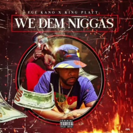 We Dem niggaz ft. King Platt | Boomplay Music