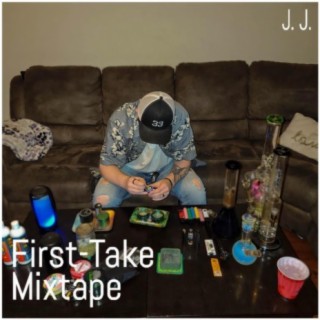First-Take Mixtape