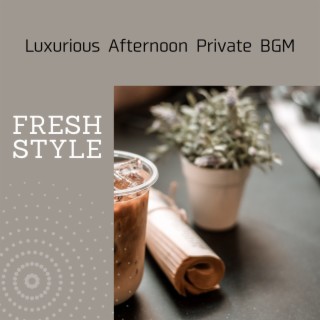 Luxurious Afternoon Private BGM