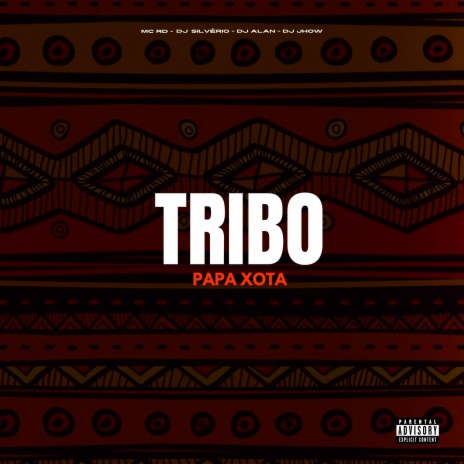 Tribo Papa Xota (feat. DJ Silvério) | Boomplay Music