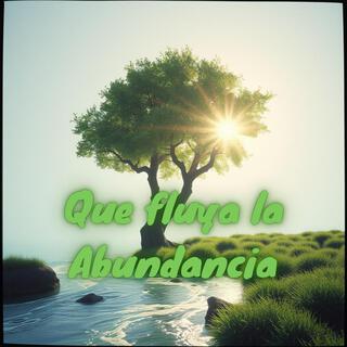 Que fluya la Abundancia lyrics | Boomplay Music