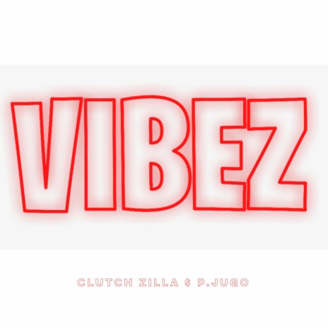 Vibez (feat. P.Jugo)