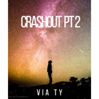 Crashout, Pt. 2