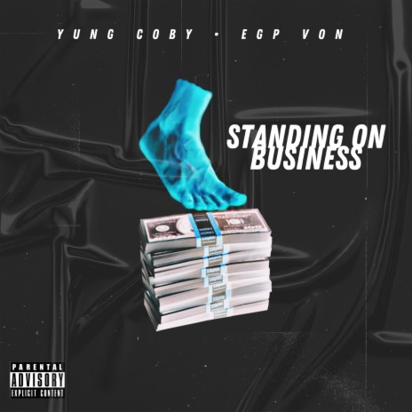 Standing On Business ft. EGP Von | Boomplay Music