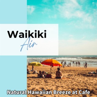 Natural Hawaiian Breeze at Cafe