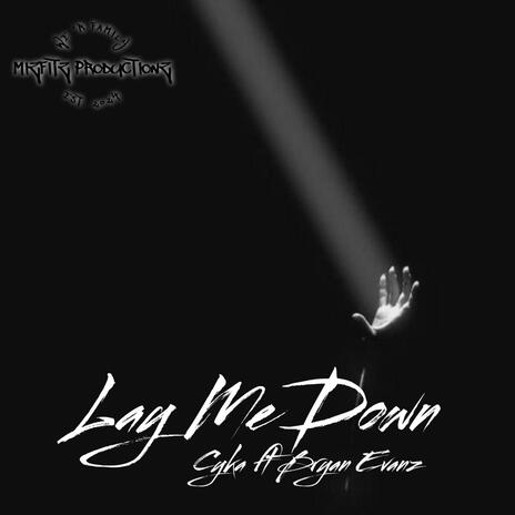 Lay Me Down ft. Bryan Evanz | Boomplay Music