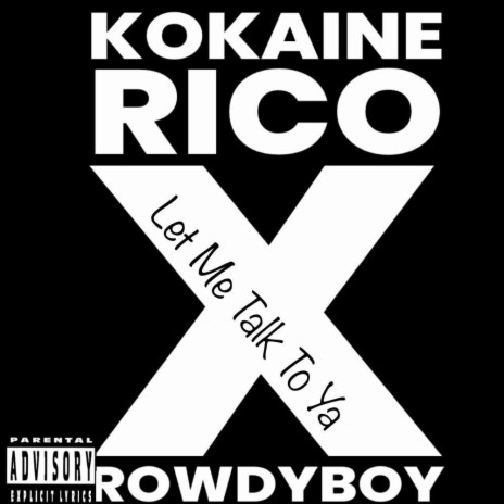 Let me talk to ya ft. KoKaine Rico | Boomplay Music