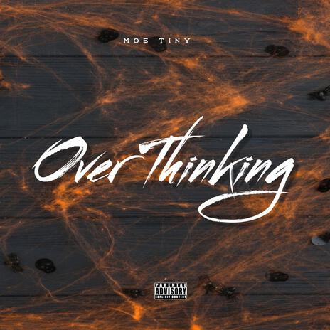 Over Thinking | Boomplay Music