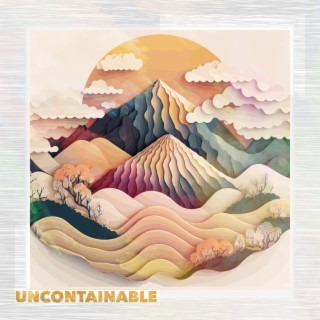 Uncontainable