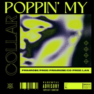 Poppin' My Collar lyrics | Boomplay Music