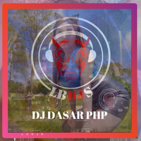 Dj Dasar PHP | Boomplay Music