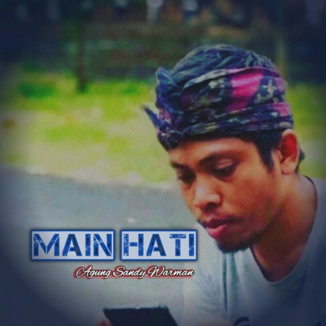 Main Hati | Boomplay Music