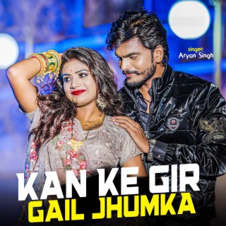 Kan Ke Gir Gail Jhumka