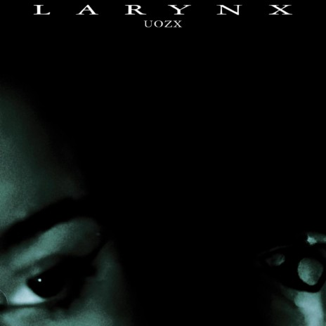 LARYNX | Boomplay Music
