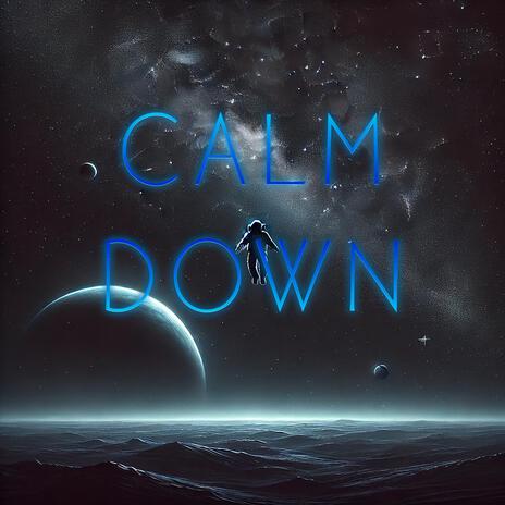 Calm down | Boomplay Music