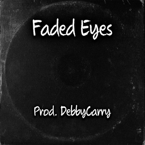 Faded Eyes | Boomplay Music