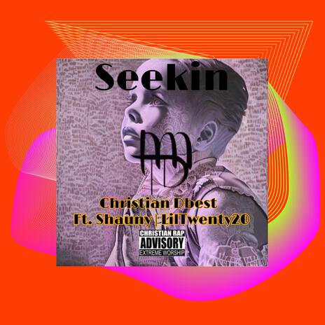 Seekin ft. Shauny | Boomplay Music